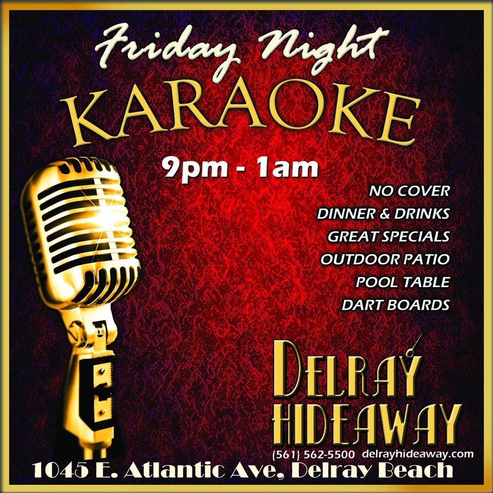 Karaoke Fridays! | Delray Hideaway, Delray Beach, FL | July 1 to July 2