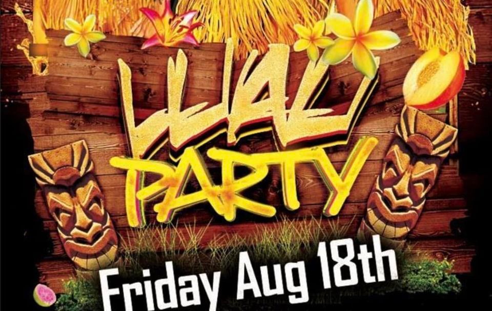 Luau Party Friday August 18th All Day & Night Event!! Fringe