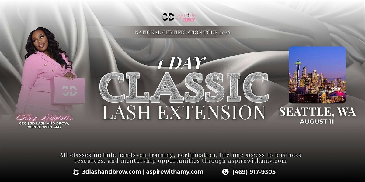 CLASSIC LASH EXTENSIONS CERTIFICATION \u2013 SEATTLE, WA(AUGUST 11, 2026)