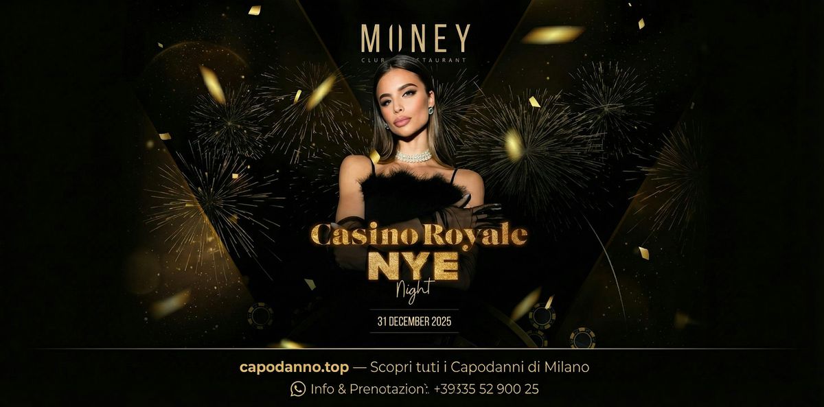 CAPODANNO MONEY CLUB MILANO 2026 \u2013 CASINO ROYALE NYE NIGHT