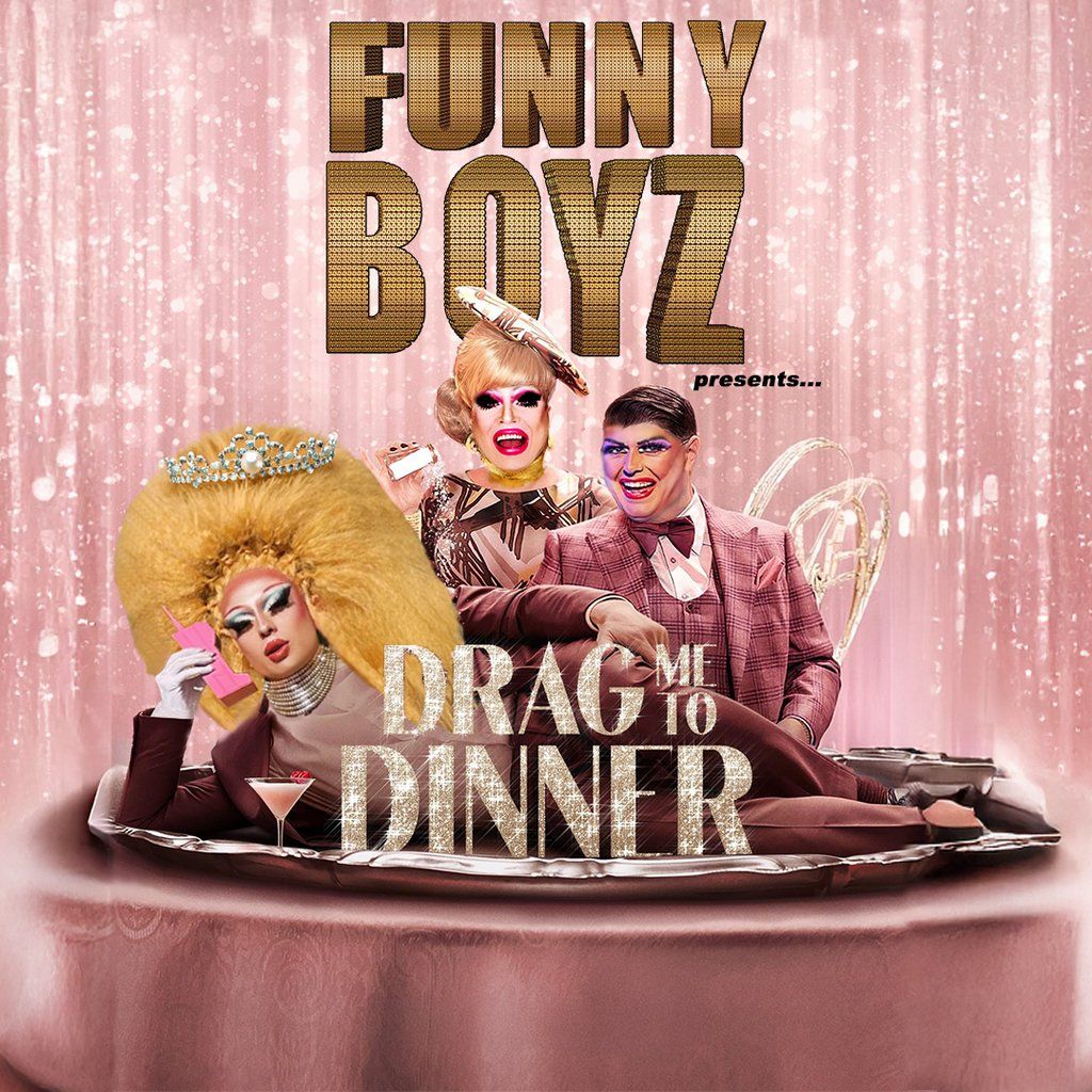 DRAG ME TO DINNER! hosted by FunnyBoyz Liverpool