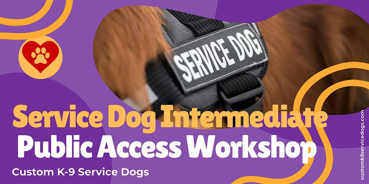 Service Dog Intermediate Public Access Workshop