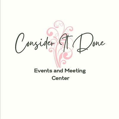 Consider It Done Events and Meeting Center