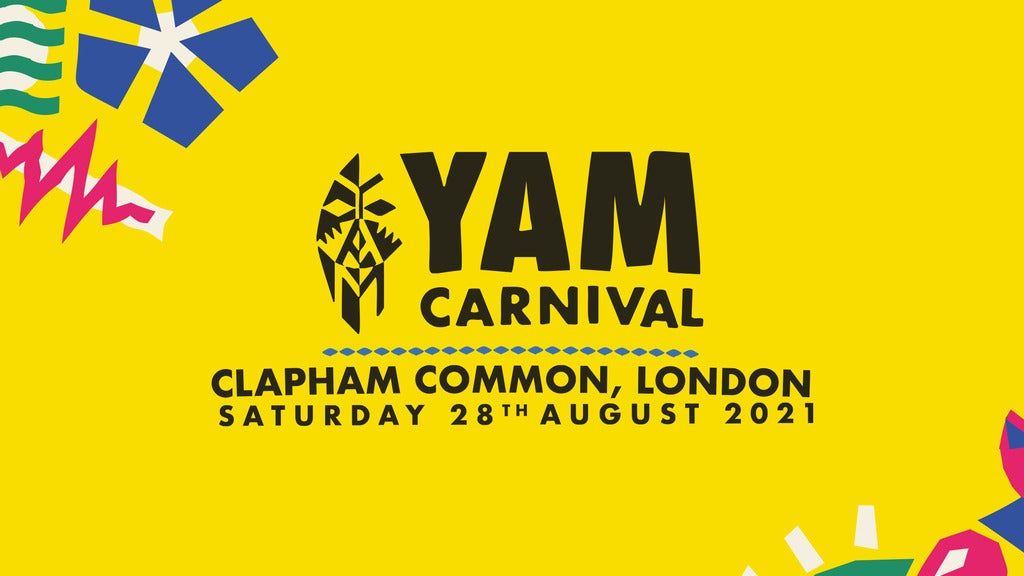 YAM Carnival 2022 Tickets Clapham Common London EN August 27 2022 YAM Carnival 2022 Tickets Clapham Common London EN August 27 2022