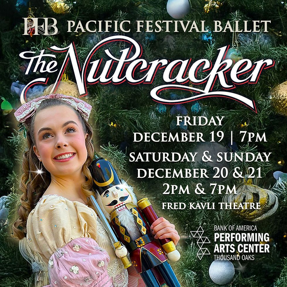 Pacific Festival Ballet - The Nutcracker at Bank Of America Performing Arts Center - Fred Kavli Theatre