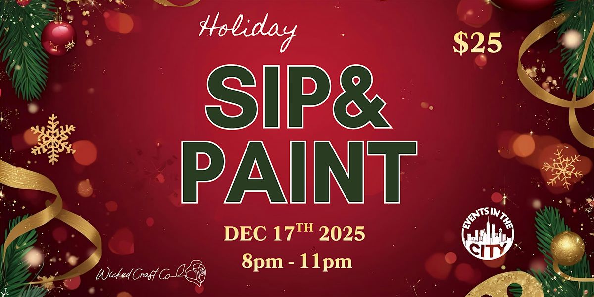 Holiday Sip & Paint @ Wicked Craft!