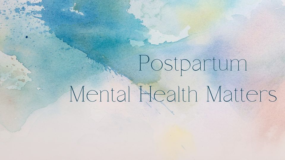 Preparing for your Postpartum Journey- A Prenatal Mental Health Class