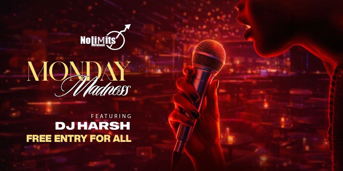 MONDAY MADNESS FT. DJ HARSH