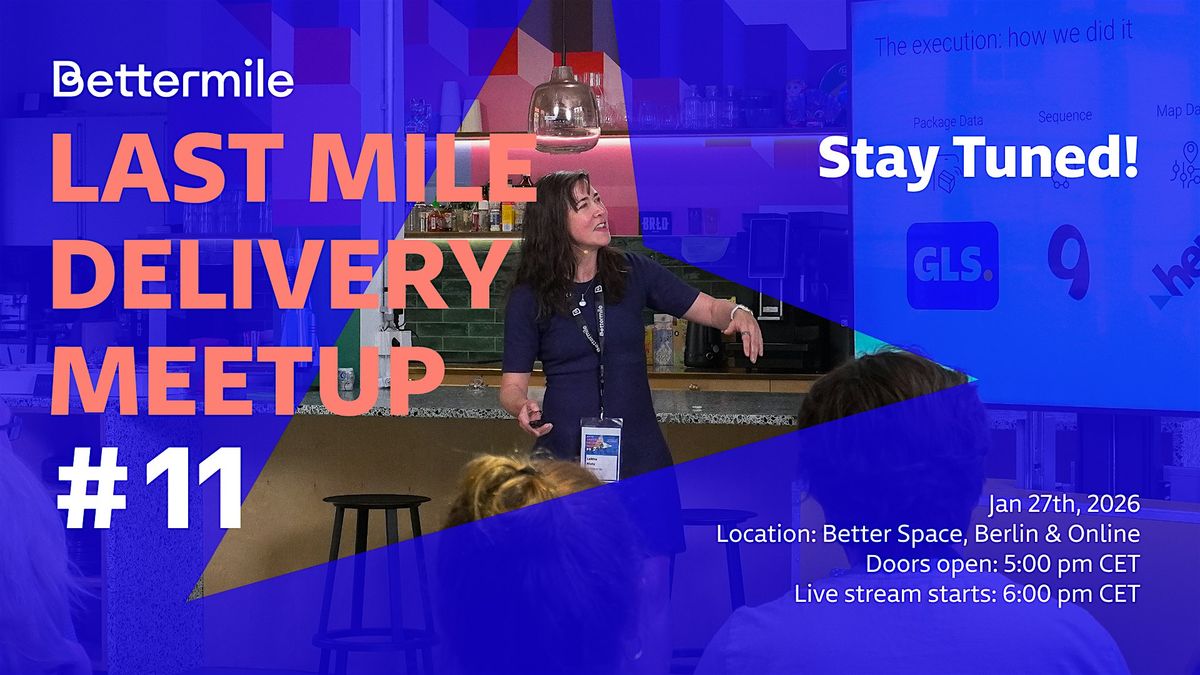 Last Mile Delivery Meetup #11