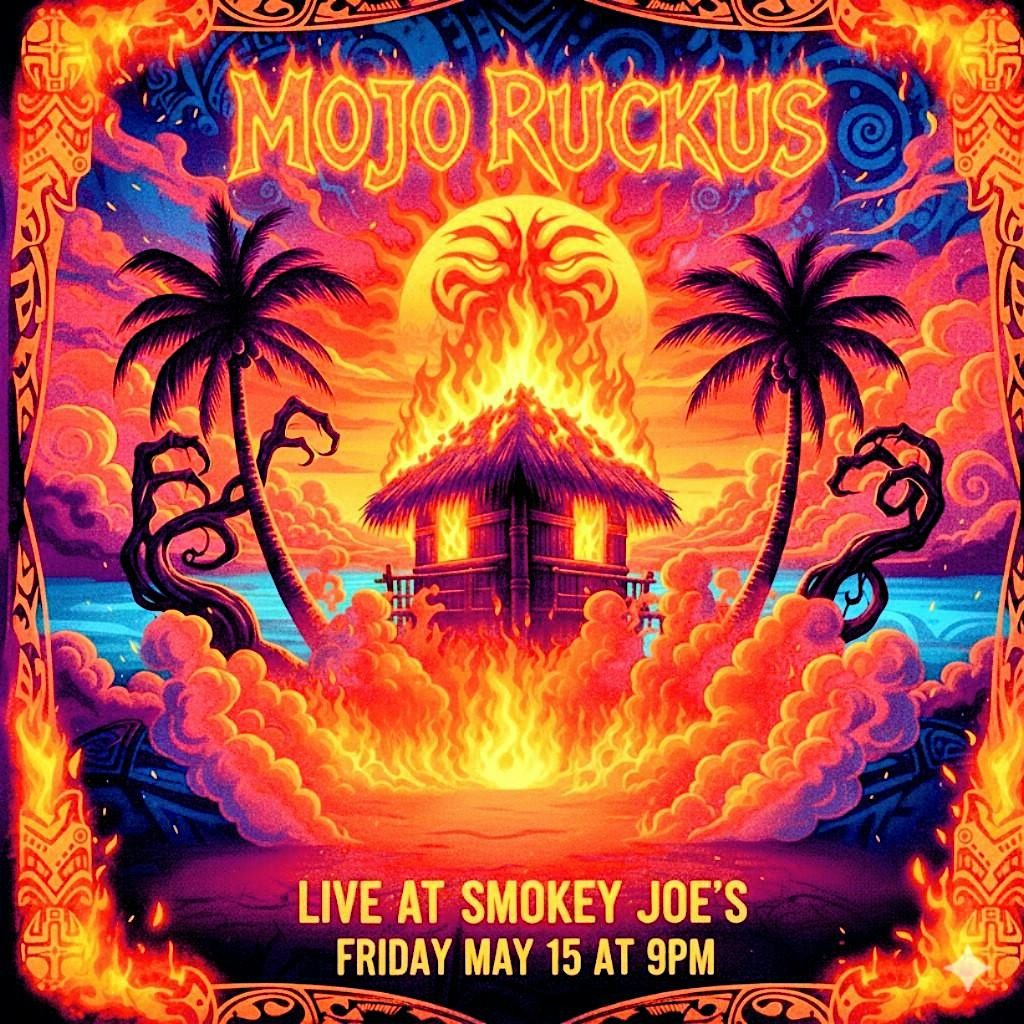 Mojo Ruckus LIVE at Smokey Joe's