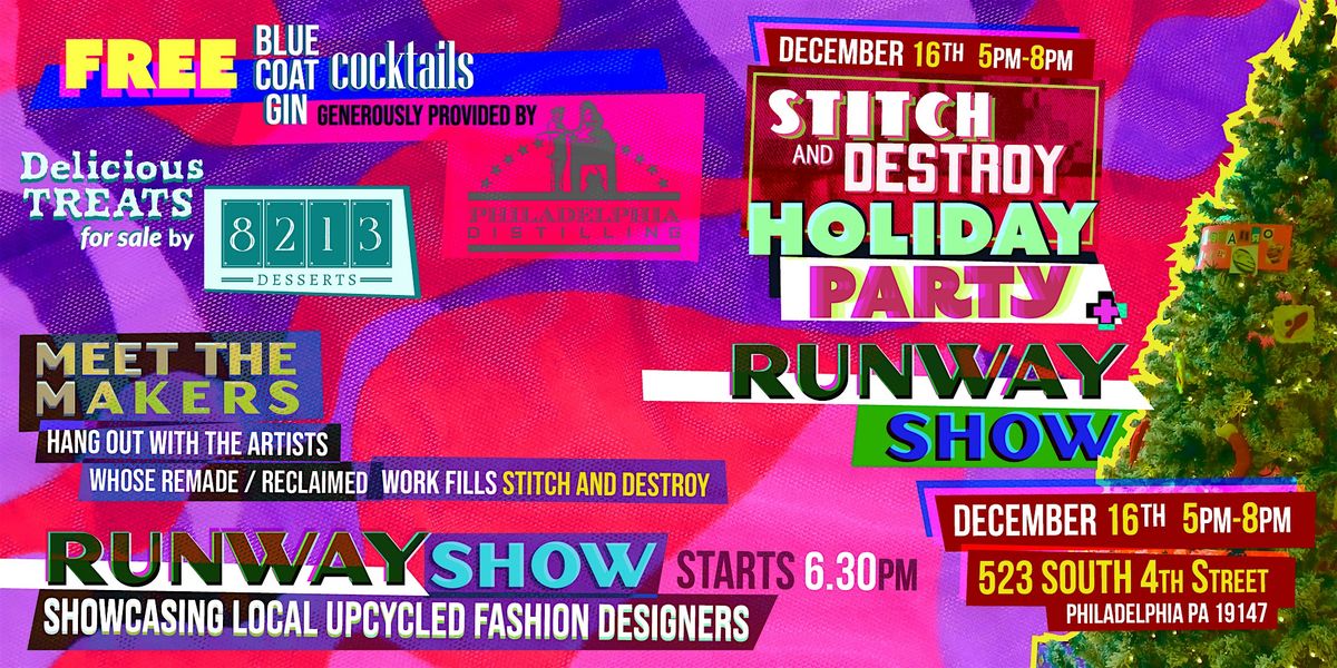 STITCH AND DESTROY Holiday Party and Runway Show