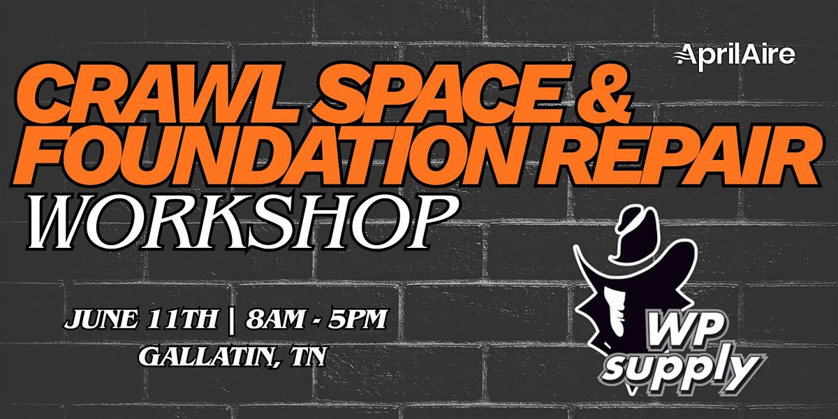 WPS - Crawl Space & Foundation Repair Workshop