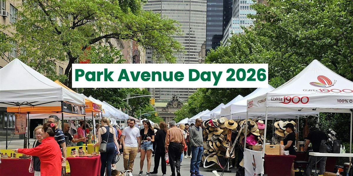 PARK AVENUE DAY 2026 -MAKERS MARKET - Manhattan