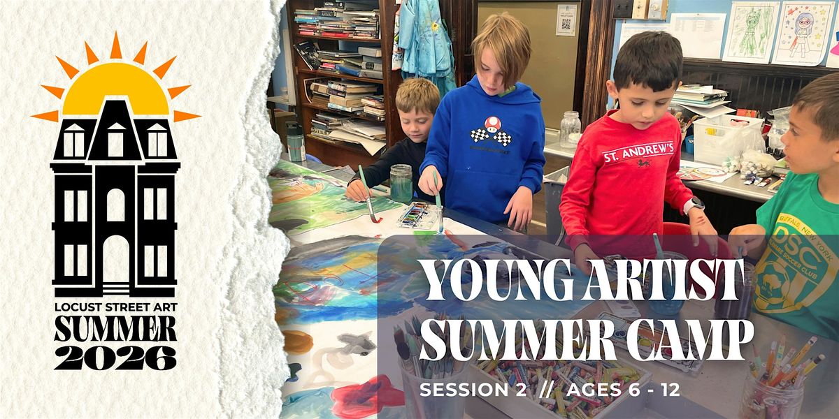 Young Artist Summer Camp: Session 2 (Ages 6-12) at Locust Street Art