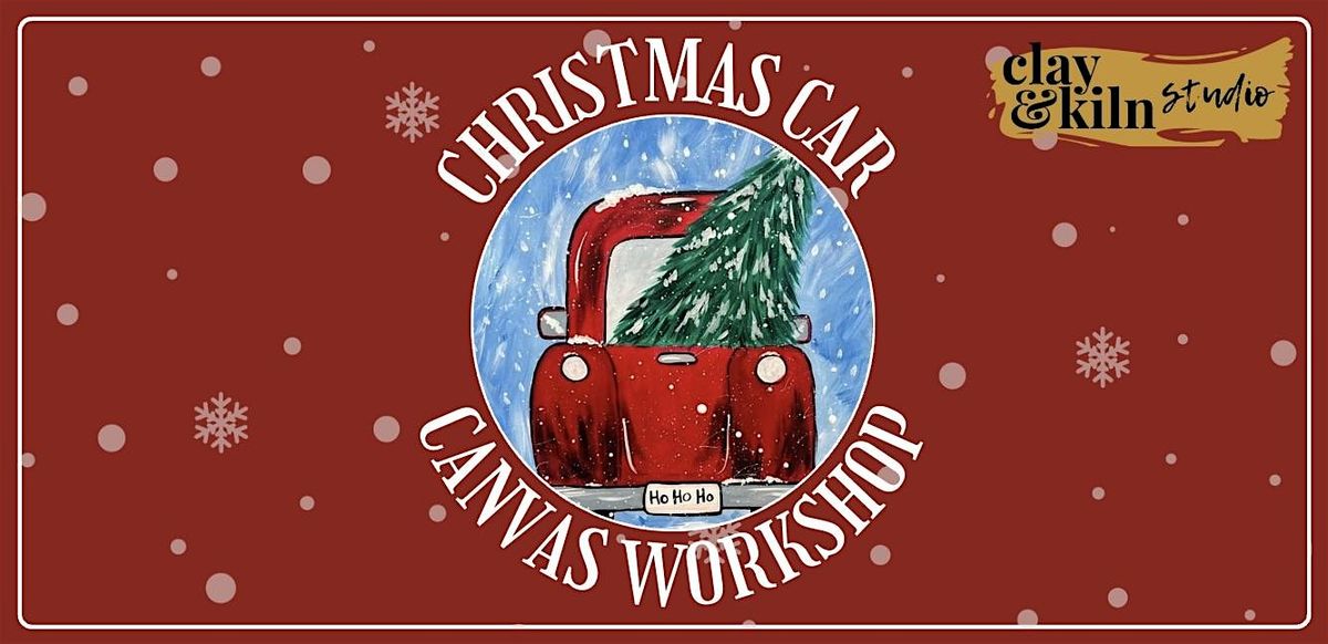 Christmas Car Canvas Workshop
