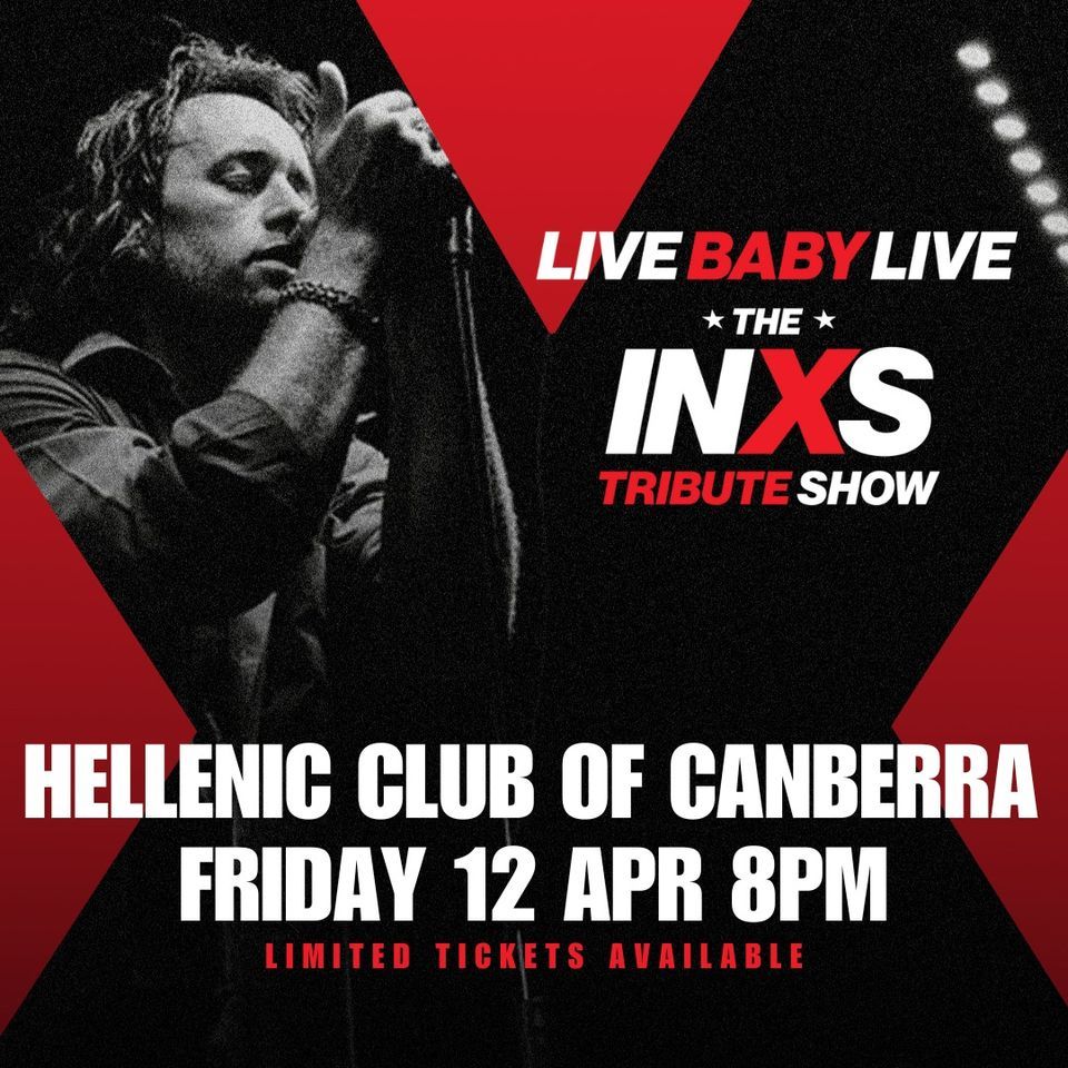 Live Baby Live: The INXS Tribute Show | Hellenic Club Of Canberra