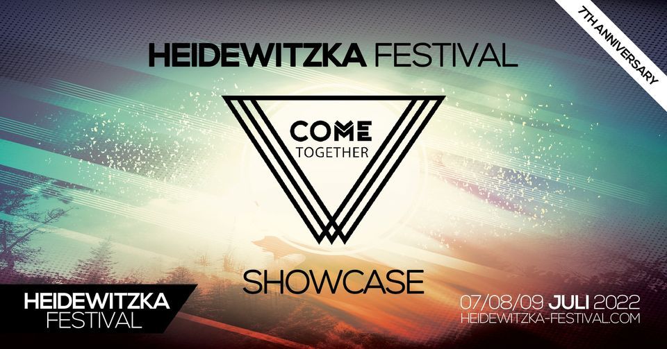HEIDEWITZKA FESTIVAL - 2022 - COME Together Showcase