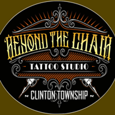 Beyond the Chair tattoo Studio Clinton Township