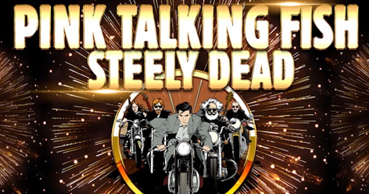 Pink Talking Fish & Steely Dead