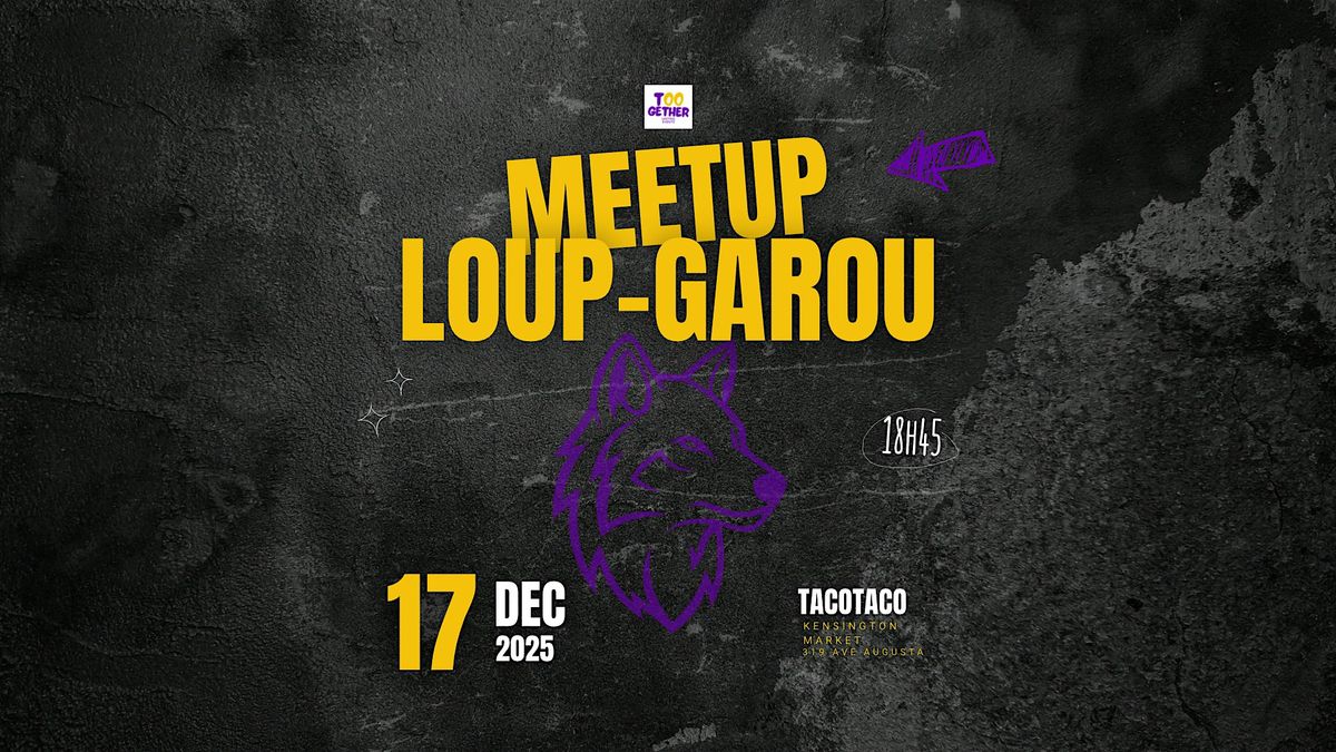 Meetup loup-garou - 17 Decembre