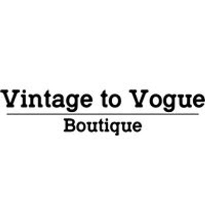 Vintage to Vogue Boutique