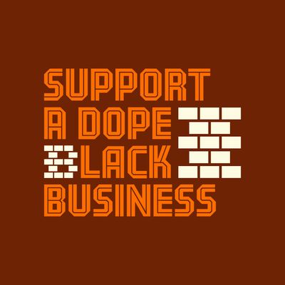 Support A Dope Black Business