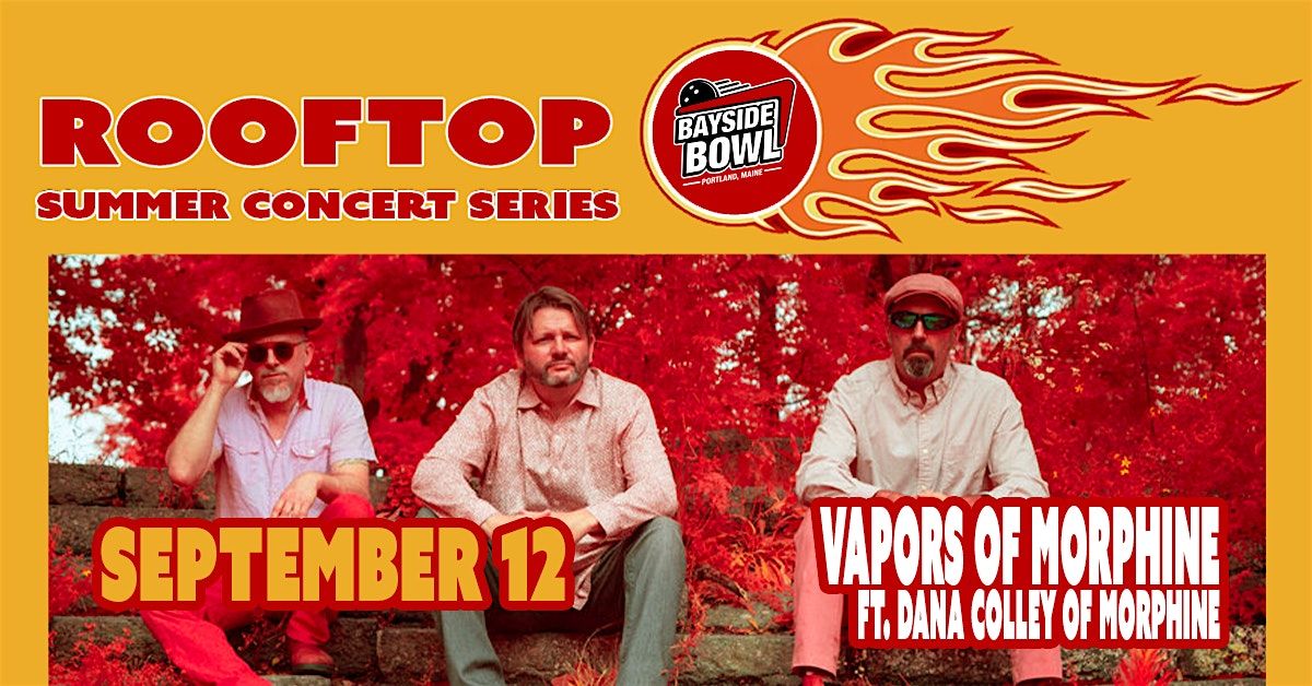 Vapors of Morph*ne ft. Dana Colley live on Bayside Bowl Roof | all-ages