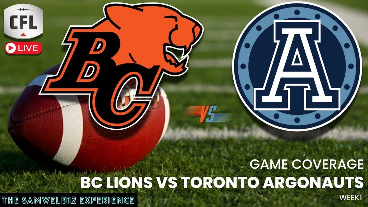 Toronto Argonauts at BC Lions at BC Place Stadium
