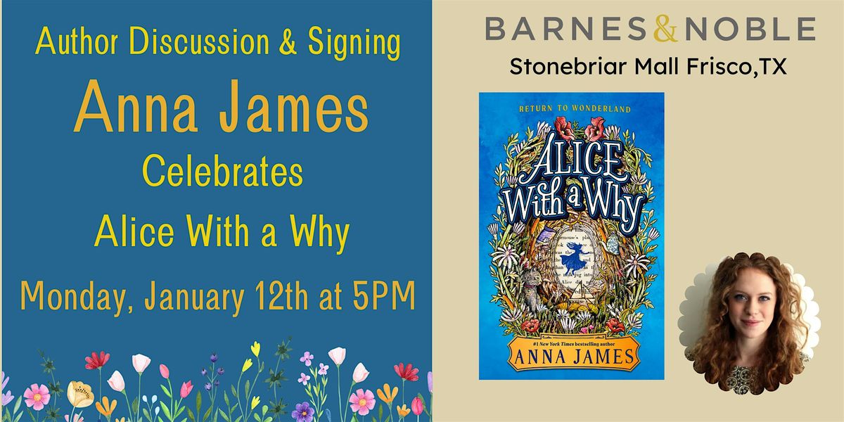 Anna James Celebrates Alice With a Why at B&N-Frisco, TX