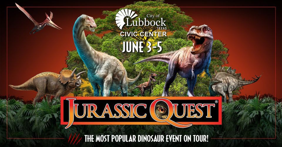 Jurassic Quest - Lubbock, TX