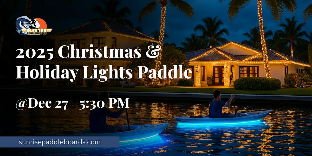 2025 Christmas and Holiday Lights Paddle