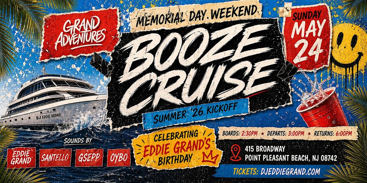 Grand Adventures: Memorial Day Weekend Booze Cruise