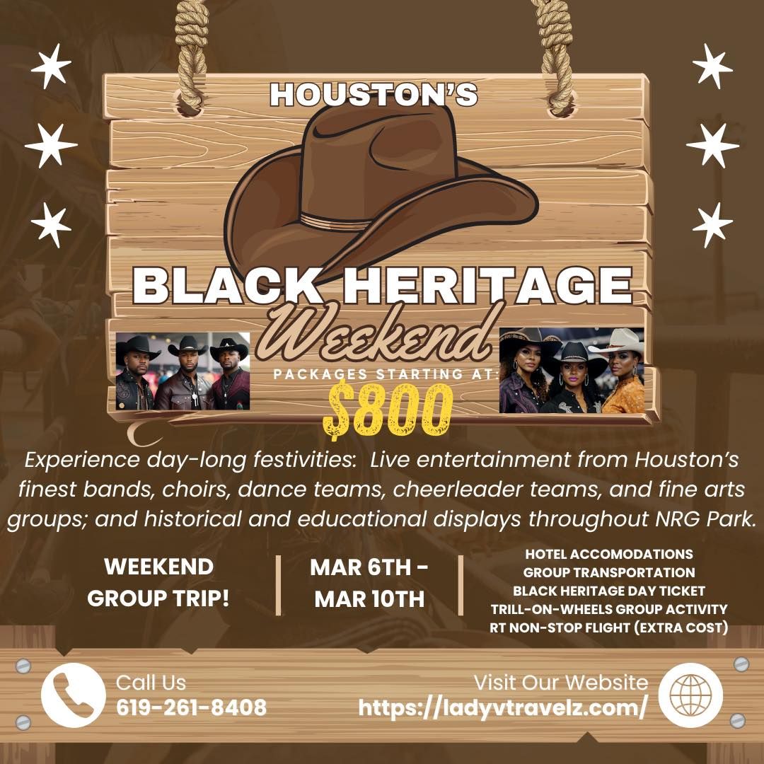 Black Heritage Wknd 2025 Houston,Tx, North Houston, TX March 6 to