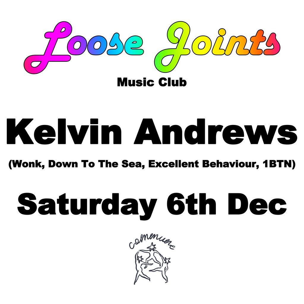 Loose Joints Music Club pres Kelvin Andrews December 2025