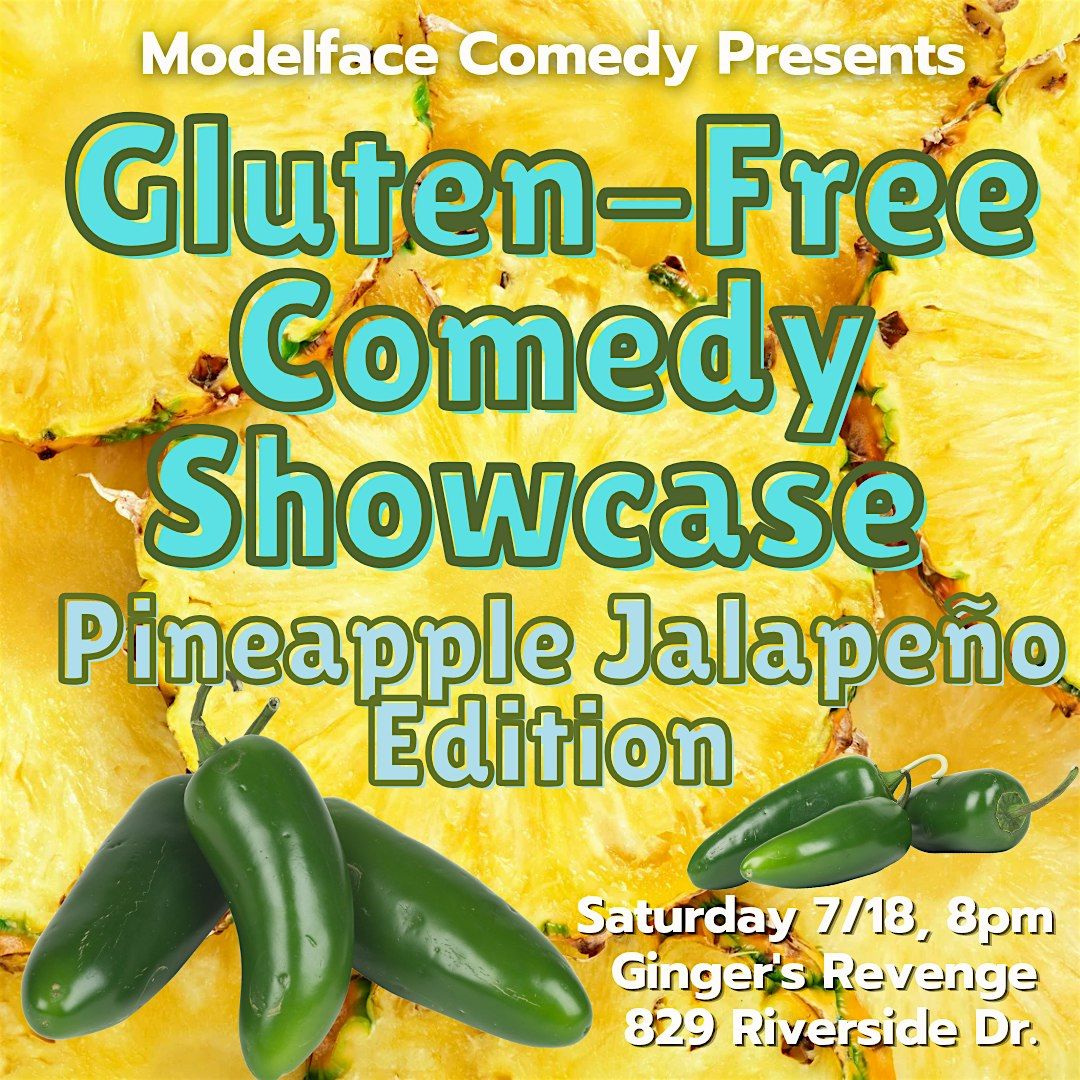 Gluten-Free Comedy: Pineapple Jalapeno Edition at Ginger's Revenge