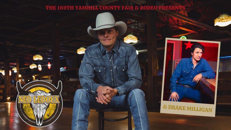 Ned Ledoux w/ Drake Milligan The Yamhill County Fair Yamhill County