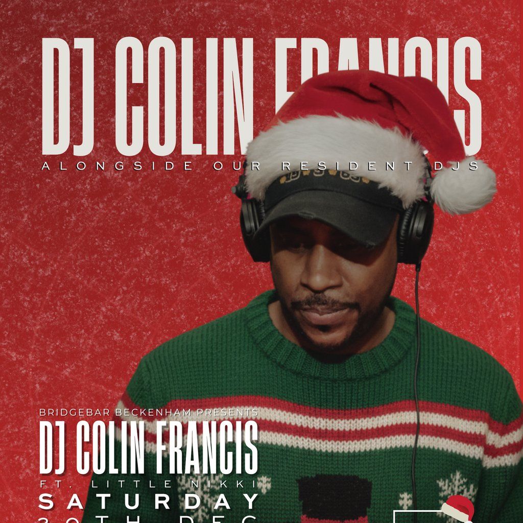 Bridgebar Presents: DJ Colin Francis + Little Nikki (PA)