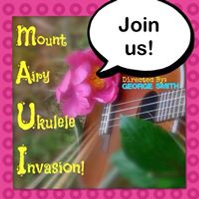 MAUI Mount Airy Ukulele Invasion