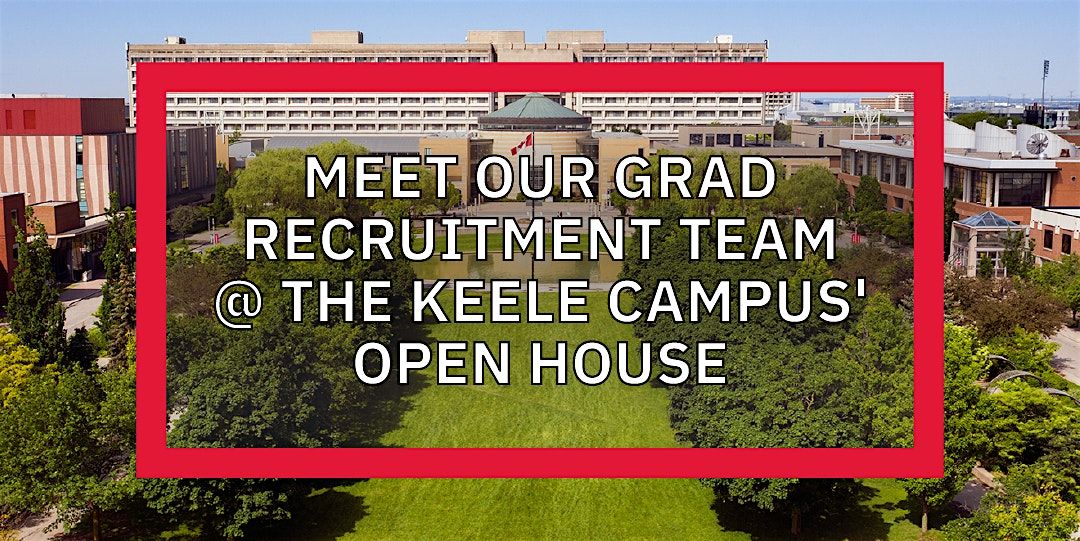 Master's, PhD & Grad Diploma Info Table @ York's Spring Open House (Keele)