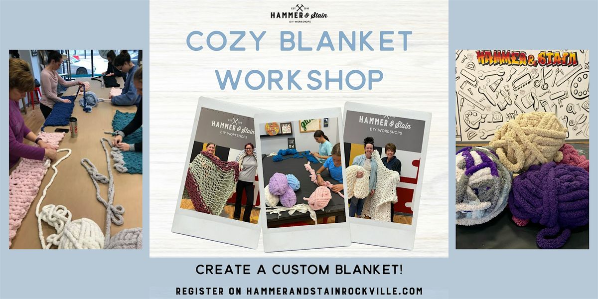 Cozy Blanket Workshop