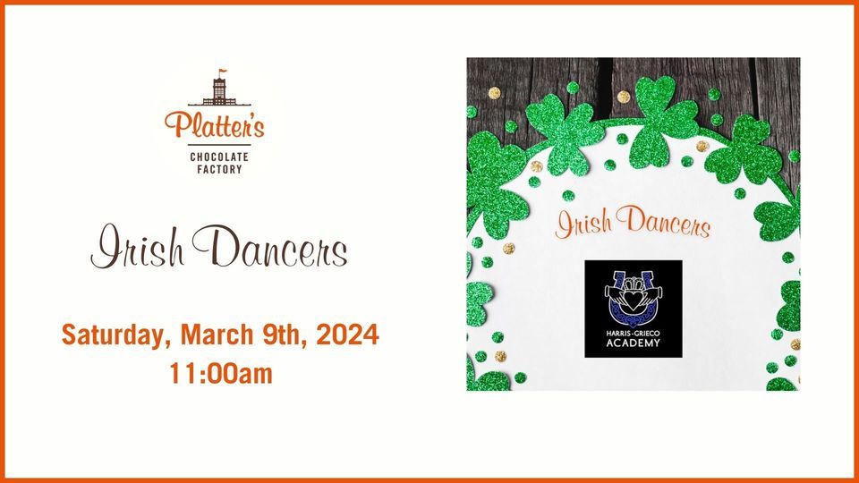 Irish Dancers at Platters Chocolate Factory Platter's Chocolate