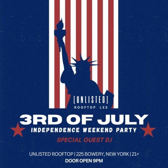 3rd Of July Independence Weekend Party @ Unlisted Rooftop