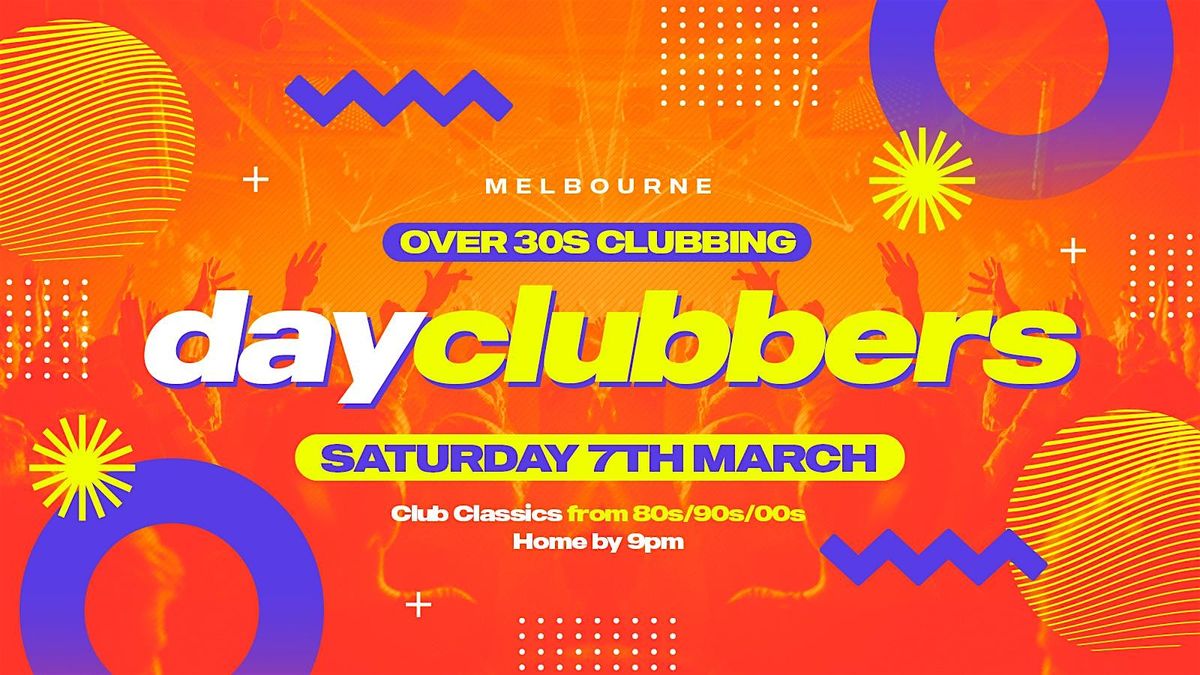 Melbourne - DayClubbers: Over 30s Day Party!