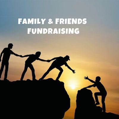 Family & Friends Fundraising