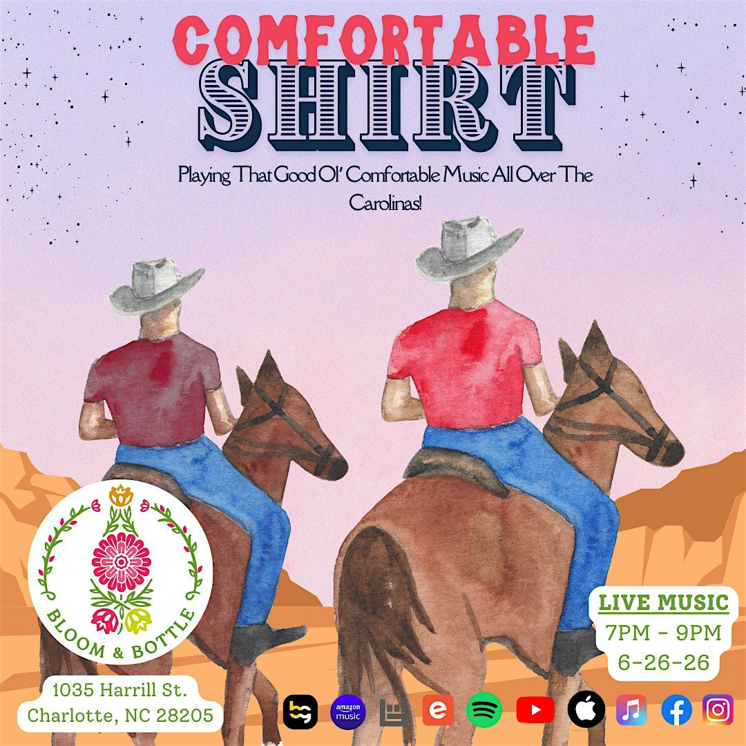 Comfortable Shirt: Live from Bloom & Bottle!