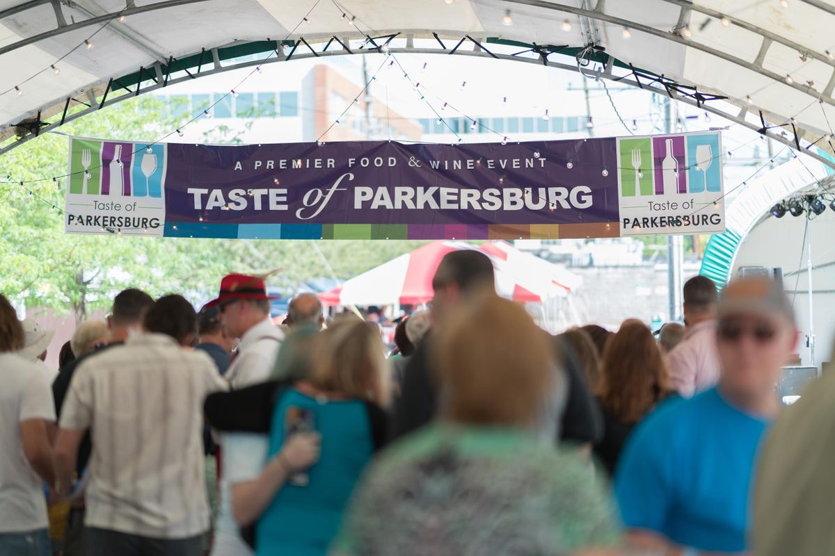 2022 Taste of Parkersburg Downtown Parkersburg, WV June 4, 2022