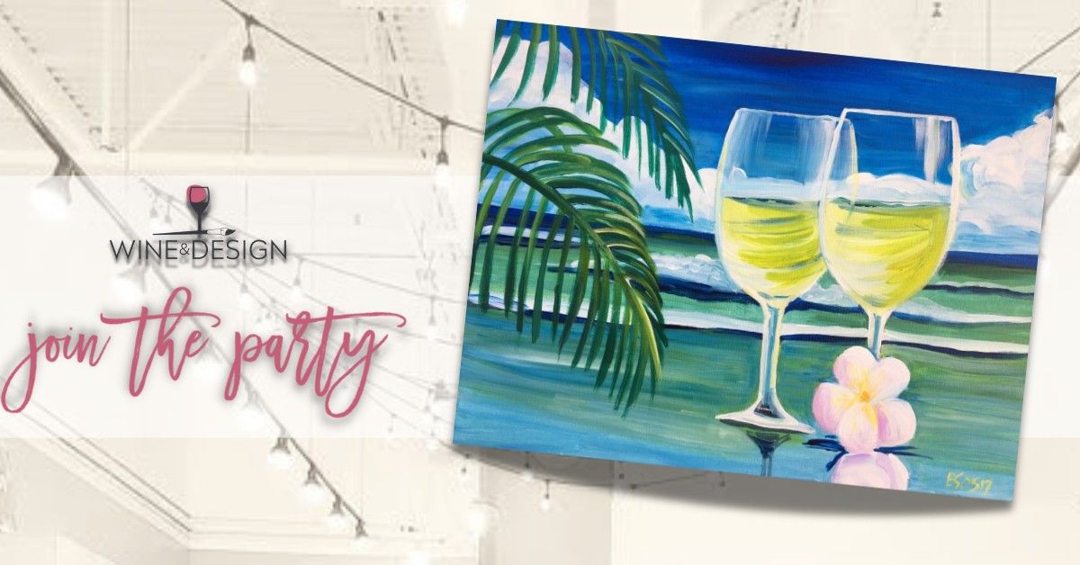 Sip + Paint |white WINE romance | Wine & Design Wilmington (Wilmington ...