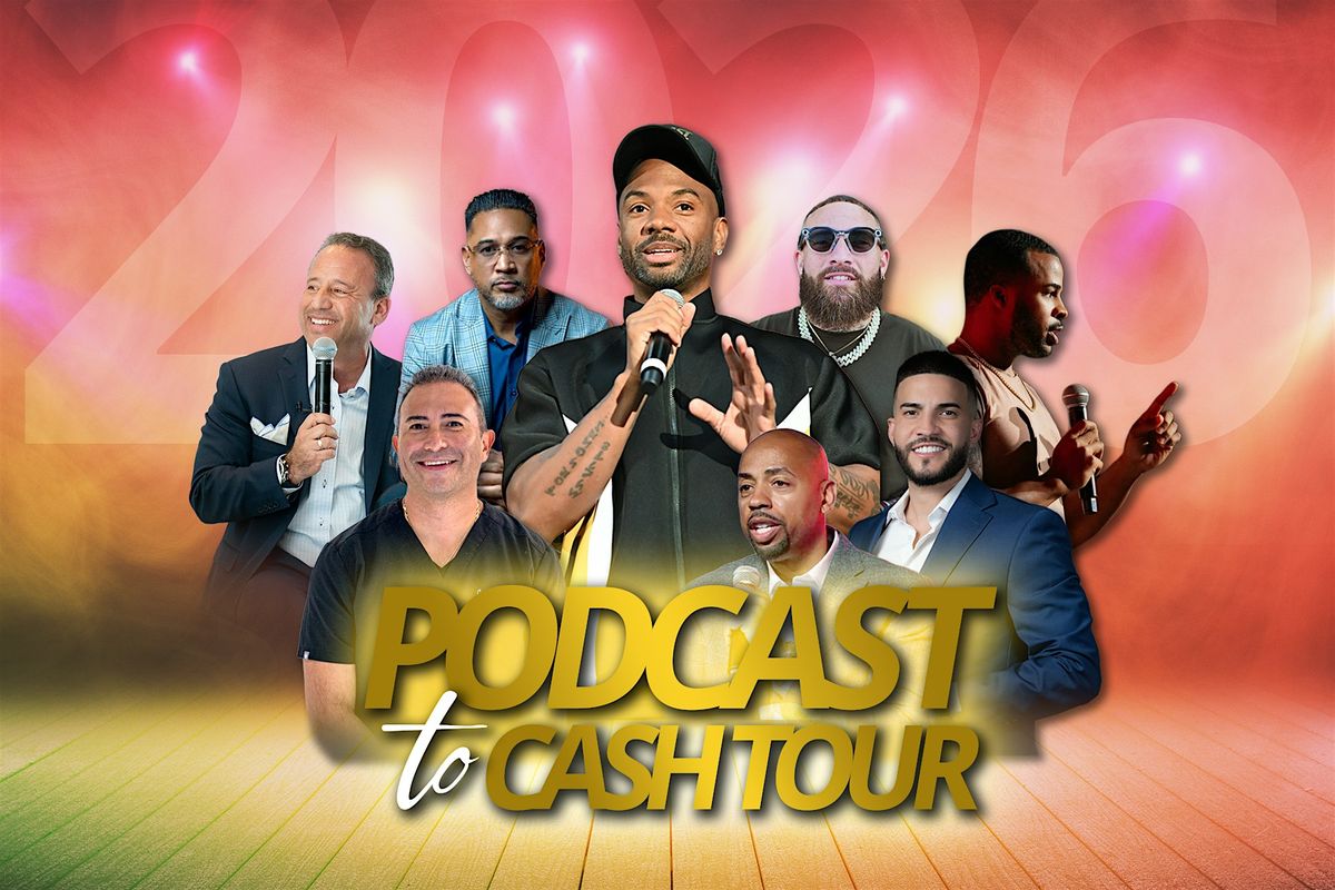 Podcast To Cash Tour (Oakland)