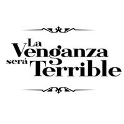 La Venganza Ser\u00e1 Terrible (Sitio Oficial)