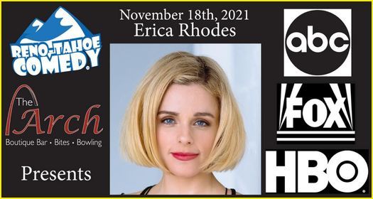 Comedian Erica Rhodes at The Arch | pin111 N Virginia St, Reno, NV ...